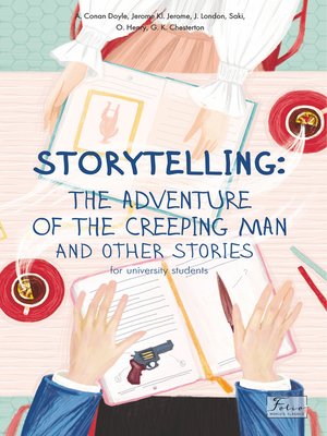 cover image of Storytelling. the adventure of the creeping man and other stories